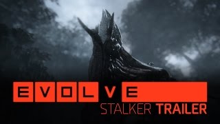 Evolve –– Stalker Trailer