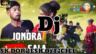 Jondra sala Santali DJ New Song video Mp3 Song SK DORBESH OFFICIEL