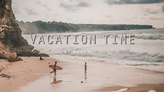 EuGenius - Vacation Time (Official) FREE TO USE MUSIC