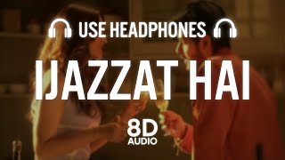 Ijazzat Hai (8D AUDIO)- Shivin Narang & Jasmin Bhasin | Raj Barman, Sachin Gupta, Kumaar