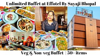 Unlimited Buffet at Effotel By Sayaji | 50+ items | Veg \u0026 Non-veg Buffet | Unlimited Food