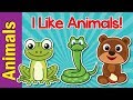 I Like Animals | Animals Song for Kids | Learn 12 Animal Names | ESL for Kids | Fun Kids English