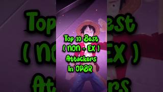 Top-10 Best ( non - EX ) Attackers  In One Piece Bounty Rush | OPBR  #opbr #shorts #bountyrush