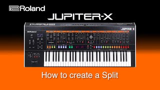 Roland Jupiter-X - How to create a Split