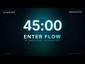 45 Min Deep Work Session – ENTER FLOW ⚡ Neuro Focus Music for High-Level Productivity & Coding