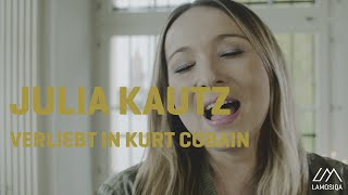 Julia Kautz - Verliebt In Kurt Cobain | Live \u0026 Unplugged | 2/3