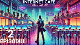 Internet Cafe Simulator: începe să prindă formă - EP 2