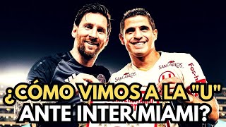 UNIVERSITARIO 0  (4) - 0  (5) INTER MIAMI CF:  EL ANÁLISIS