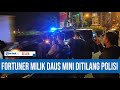 FORTUNER MILIK DAUS MINI DITILANG POLISI KARENA PAKAI LAMPU STROBO