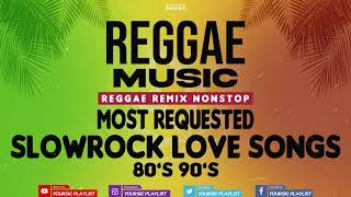 REGGAE REMIX NON-STOP || Slow Rock Love Songs MIX 80's to 90's Music - Calm Reggae Music Compilation