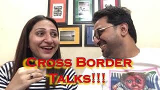 Cross Border Talks.....! Vlog#38| Iman and Moazzam|
