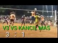 Final V3 vs KANCIL MAS (part1) kompetisi bola voli putri yg di menangkan V3dgn score(3-1)