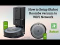 Ultimate guide to Setup iRobot Roomba vacuum to WiFi Network | iRobot Installation