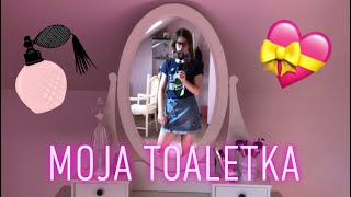 MOJA TOALETKA🌸💄