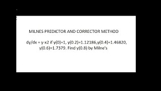 dy/dx = y-x2 if y(0)=1, y(0.2)=1.12186,y(0.4)=1.46820, y(0.6)=1.7379. Find y(0.8) by Milne's