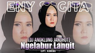 Eny Sagita - Ngelabur Langit (Dj Angklung Jandhut) (Cover Licented)