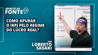 IRPJ: Como apurar pelo Lucro Real? (Atualizado)