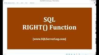 36 - SQL RIGHT() Function - Learn SQL from www.SQLServerLog.com [HD]