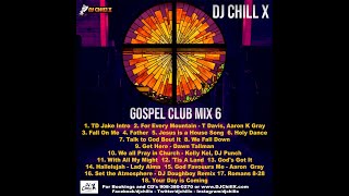 Gospel House Music Mix 6 - Praise and Worship Christian Music by DJ Chill X