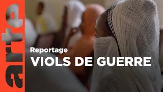 Tigré : viols, l’arme silencieuse | ARTE Reportage