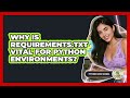 Why Is Requirements.txt Vital For Python Environments? - Python Code School