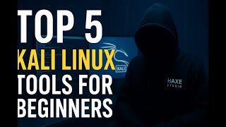 Top 5 Kali Linux Tools Every Beginner Must Know | Ethical Hacking Basics
