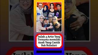 Inilah 4 Artis Yang Memiliki Anak Wajah Cantik Bak Bidadari #alasyinews #beritaartis #beritaterkini