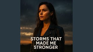 Storms That Made Me Stronger
