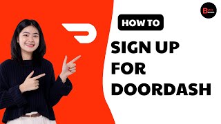 How To Sign up For DoorDash (Step-by-step)