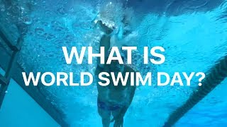 WHAT IS WORLD SWIM DAY? | Whiteboard Wednesday