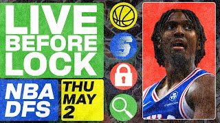 NBA DFS Live Before Lock (Thursday 5/2/24) | DraftKings & FanDuel NBA Lineups