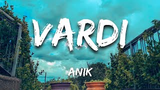 Anik - Vardi (Lyrics)