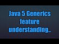 Java 5 new features:Gererics in java