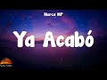 Marca MP - Ya Acabó (Letra/Lyrics)