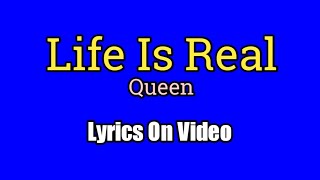 Life Is Real (Lyrics Video) - Queen