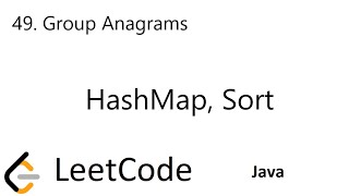 LeetCode 49 | Group Anagrams | HashMap | Sort | Java