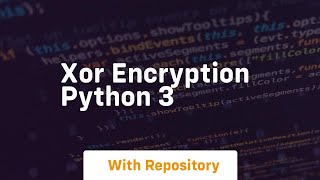 xor encryption python 3