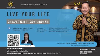 Live Your Life - DR. PONIJAN LIAW, M.PD., CPS®