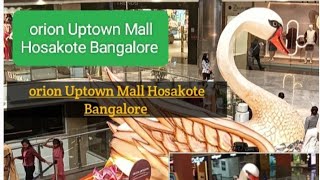 Orion Uptown Mall Hosakote