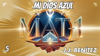 «MAT-1» Al Fin Libre - J. J. Benítez