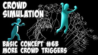 Crowd Simulation Basic Concept #6B More Crowd Triggers