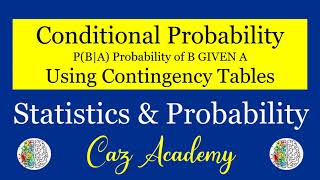 Conditional Probability Using Contingency Tables (2-Way-Tables) - Statistics and Probability - Math
