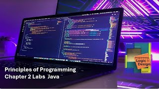 Principles of Programming Java Lab 2-1, Lab 2-2, Lab 2-3, and Lab 2-4:
