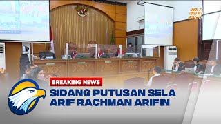 BREAKING NEWS - Sidang Putusan Sela Arif Rachman Arifin