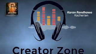 Kacherian || Karan Randhawa  || Creator Zone ||Bass Boosted ||