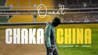 Quest - Chaka China