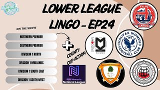 First Relegation Incoming ❓| County Cup Action 🏆| Lower League Lingo 2️⃣4️⃣