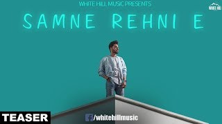Samne Rehni E (Teaser) Pav Dharia | Releasing on 4th May | White Hill Music