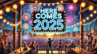 Here Comes 2025 (Original)