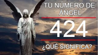 Número de Ángel 424 | Mensaje que traen los Guías